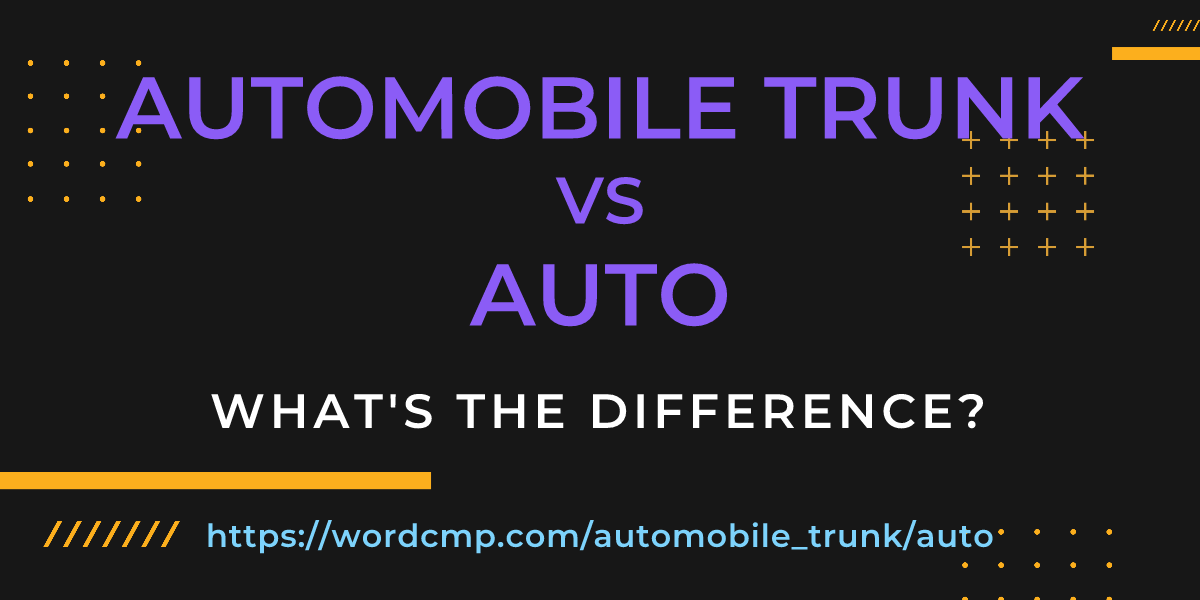 Difference between automobile trunk and auto