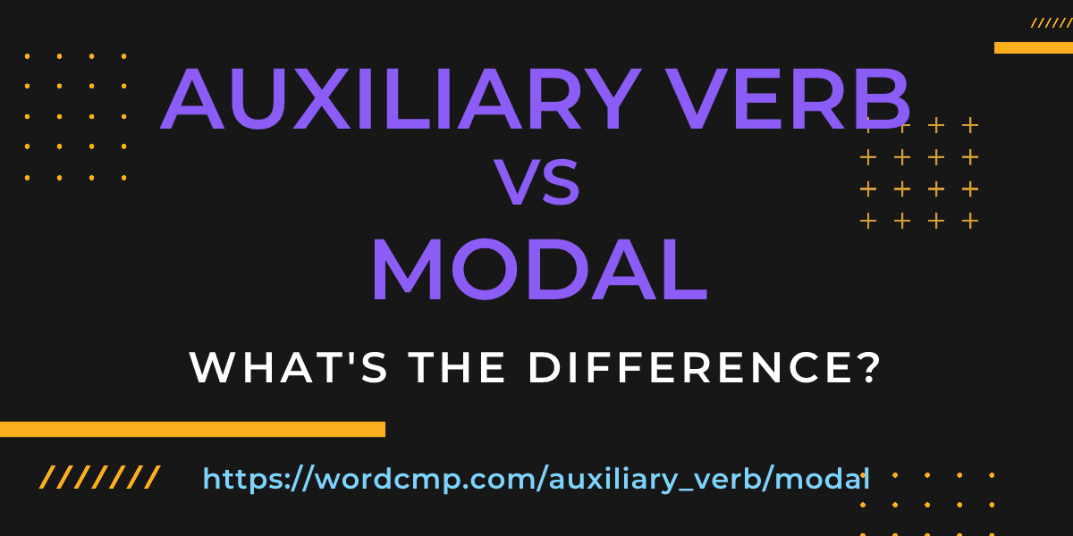 Difference between auxiliary verb and modal