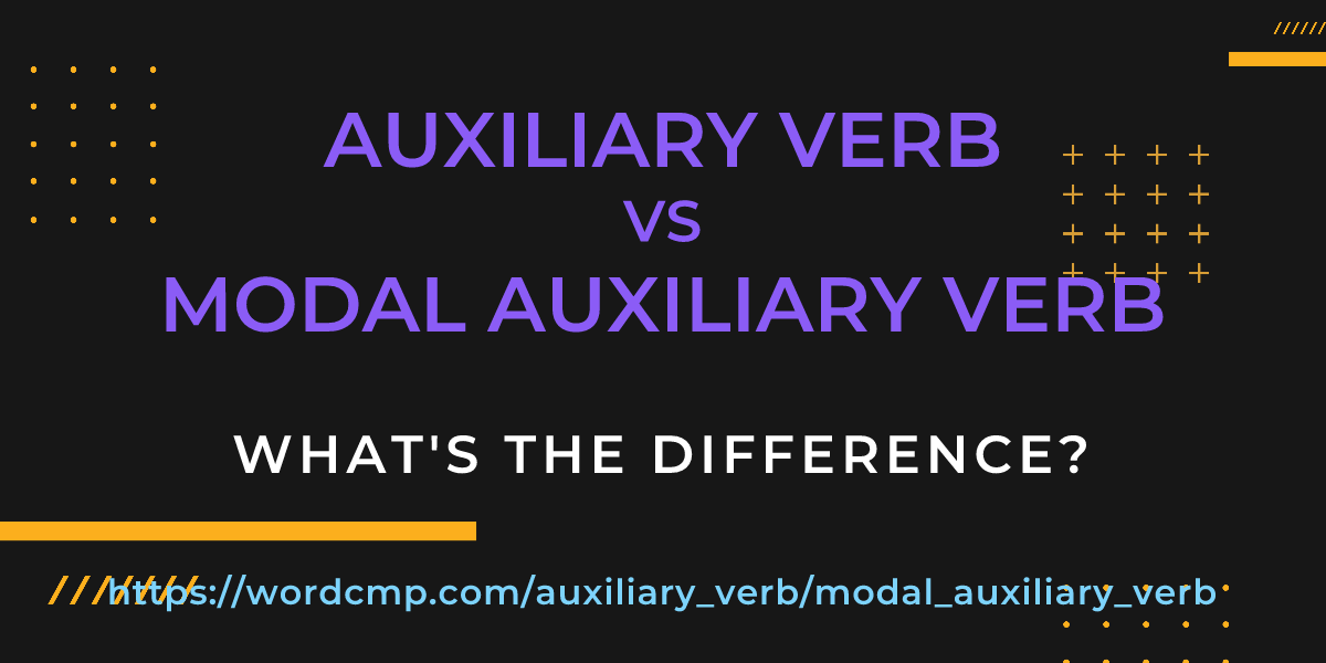 Difference between auxiliary verb and modal auxiliary verb