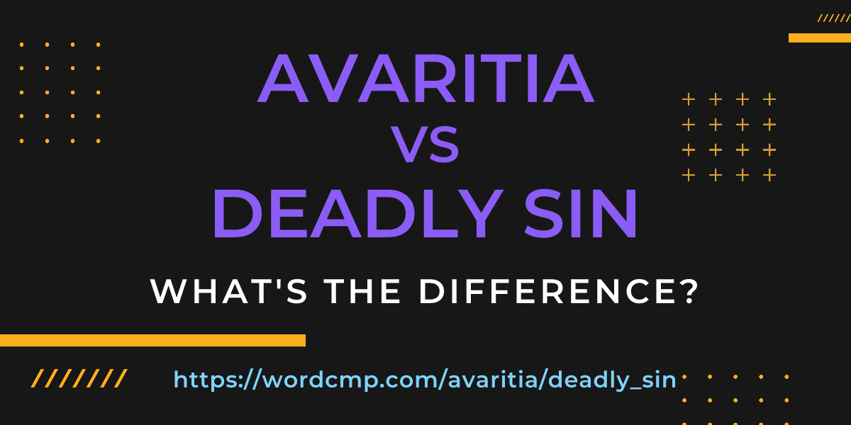Difference between avaritia and deadly sin