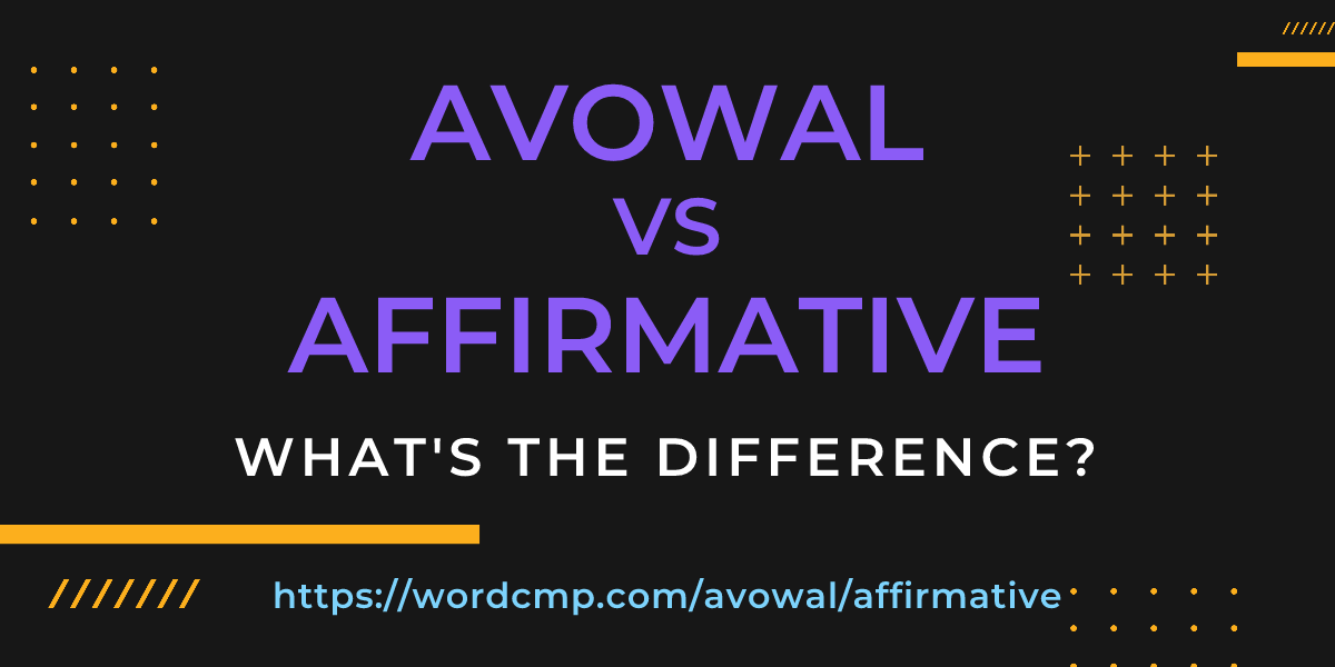 Difference between avowal and affirmative