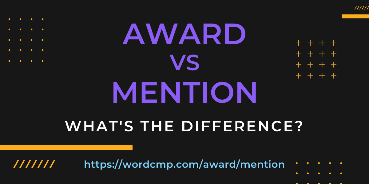 Difference between award and mention