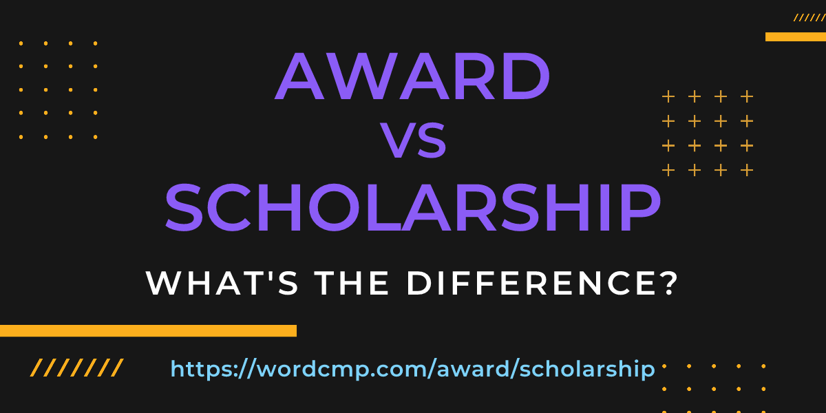 Difference between award and scholarship