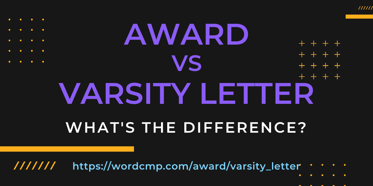 Difference between award and varsity letter