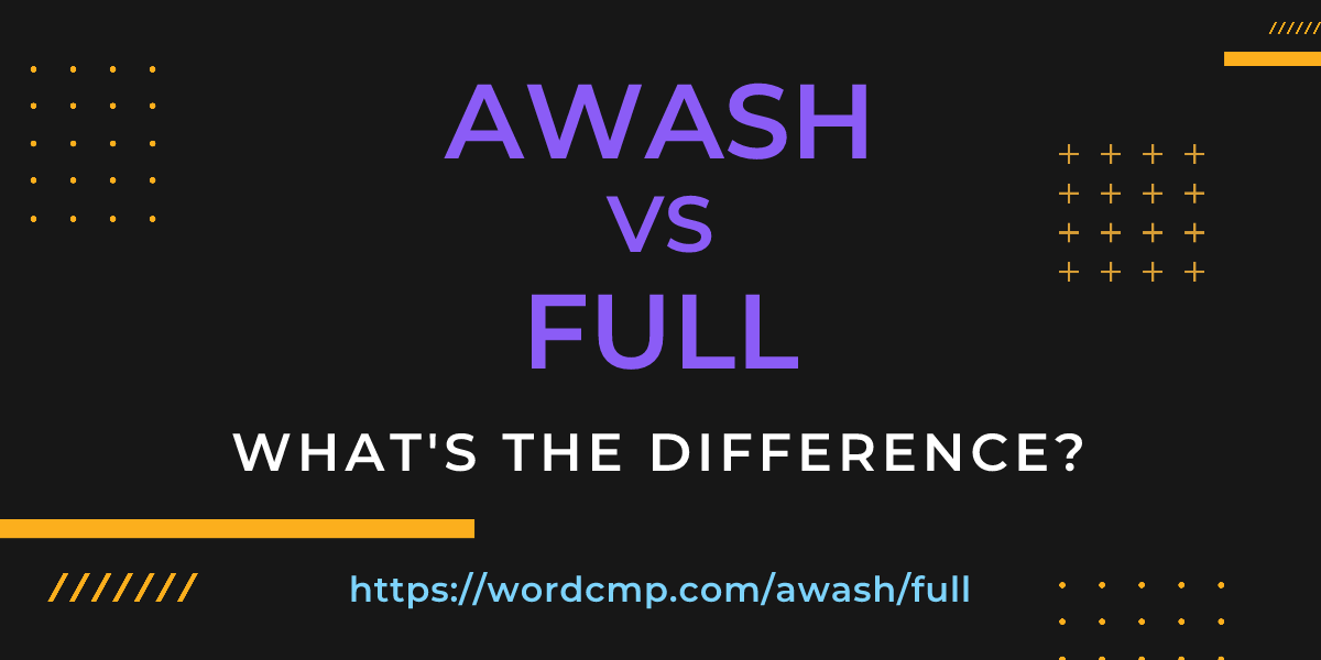 Difference between awash and full
