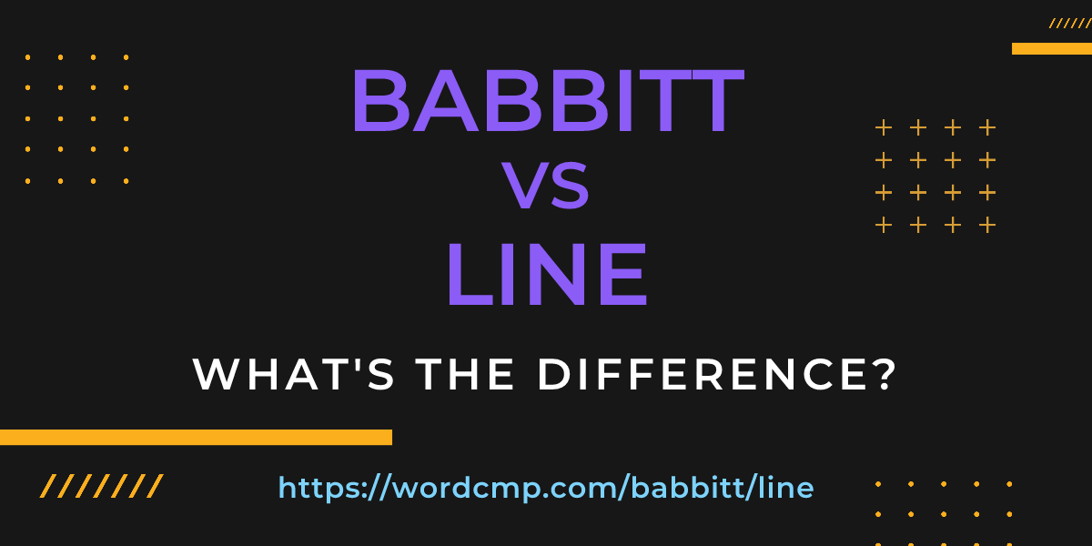 Difference between babbitt and line