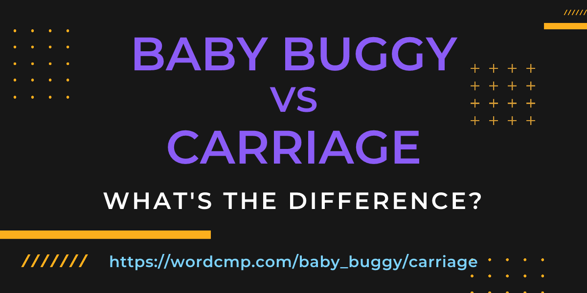 Difference between baby buggy and carriage