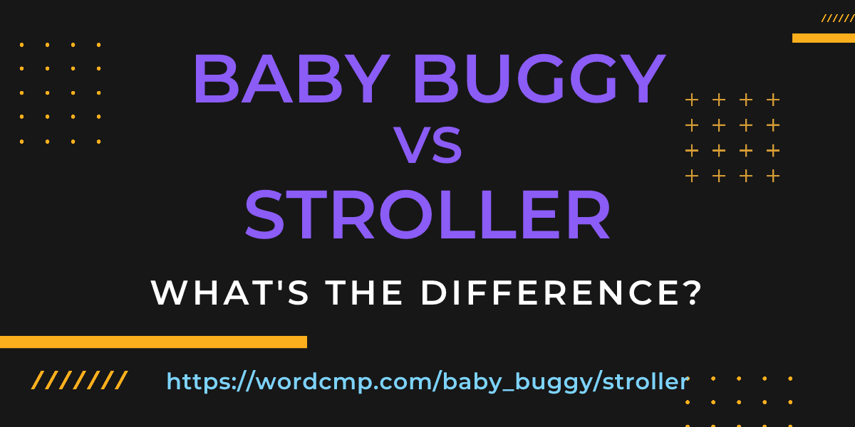 Difference between baby buggy and stroller