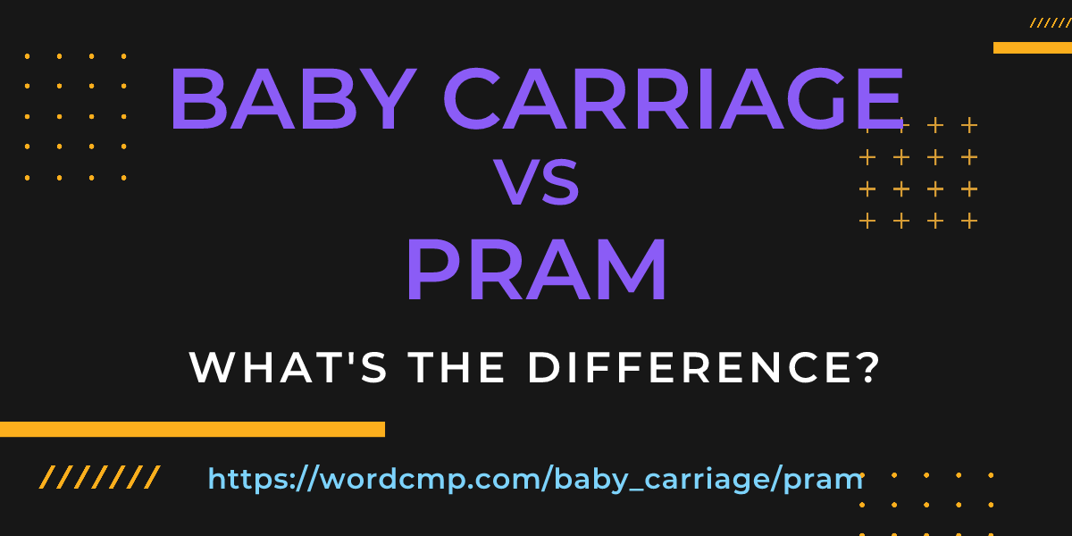 Difference between baby carriage and pram