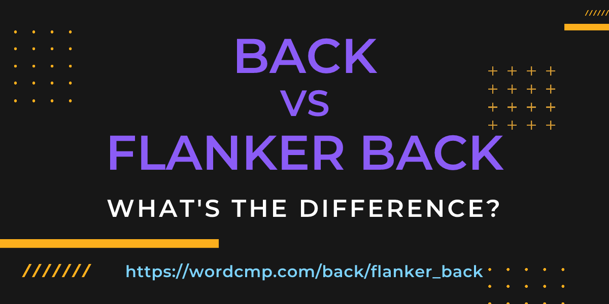 Difference between back and flanker back
