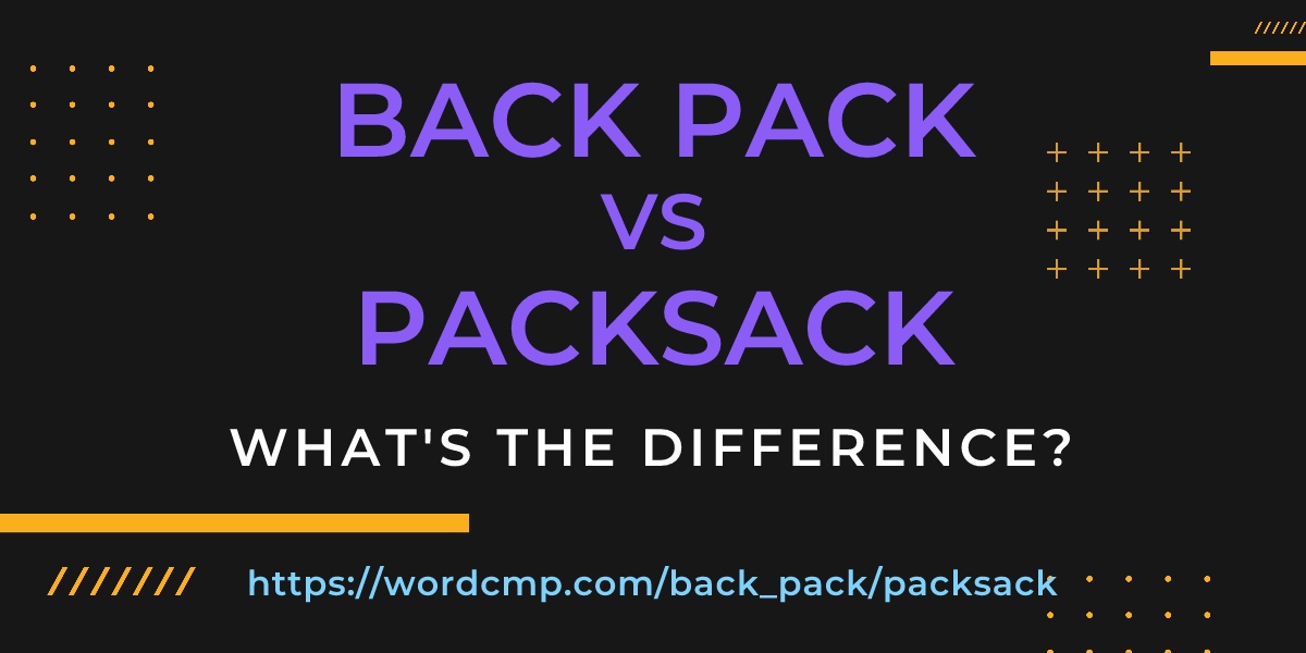 Difference between back pack and packsack