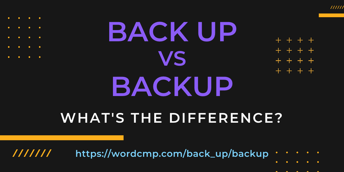 Difference between back up and backup