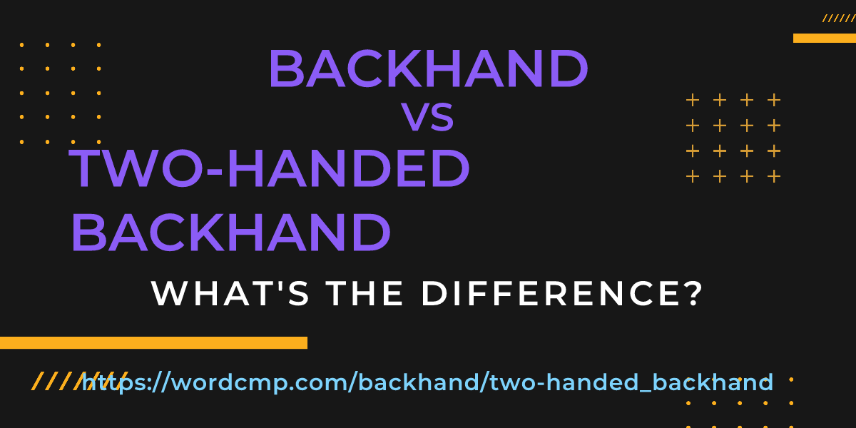 Difference between backhand and two-handed backhand