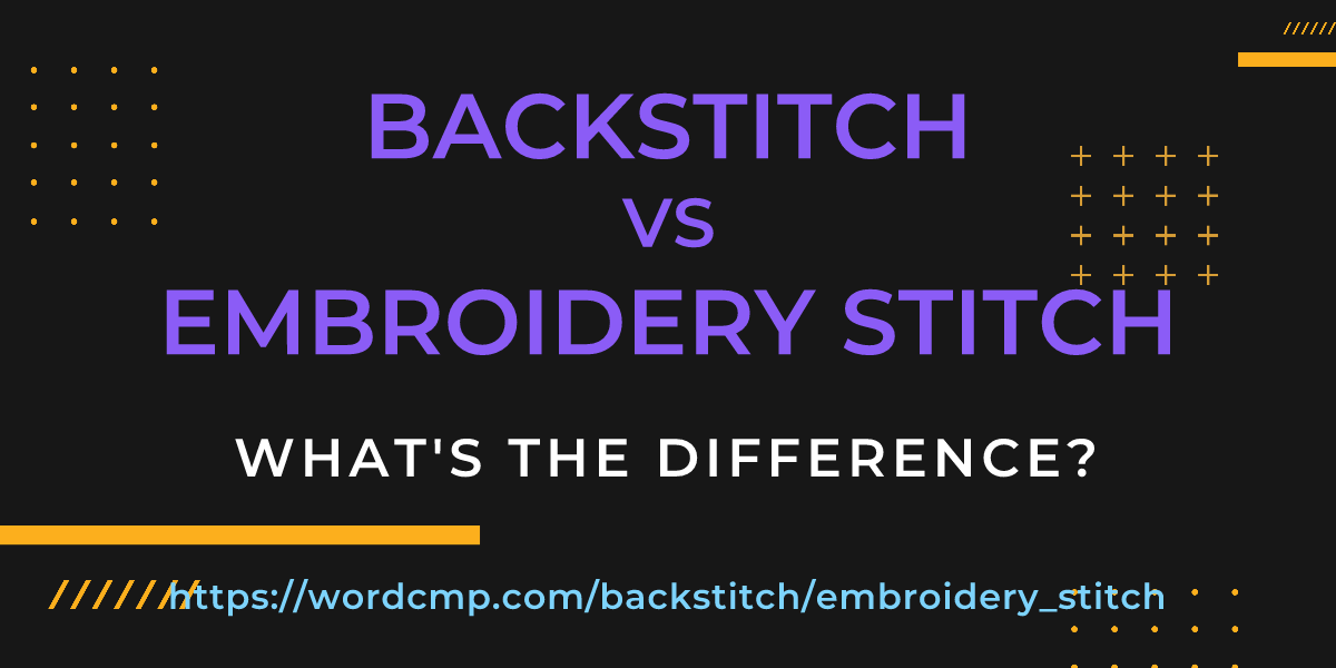 Difference between backstitch and embroidery stitch