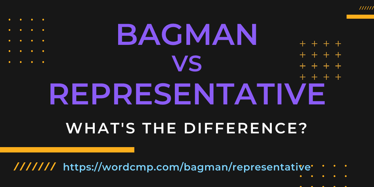 Difference between bagman and representative