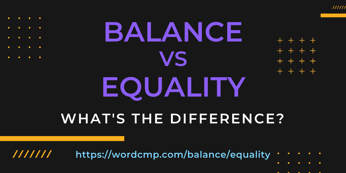 Difference between balance and equality