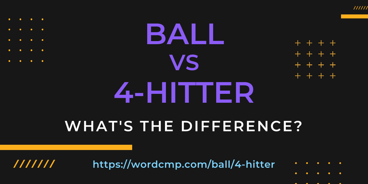 Difference between ball and 4-hitter