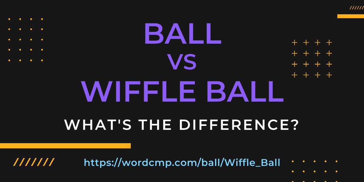 Difference between ball and Wiffle Ball