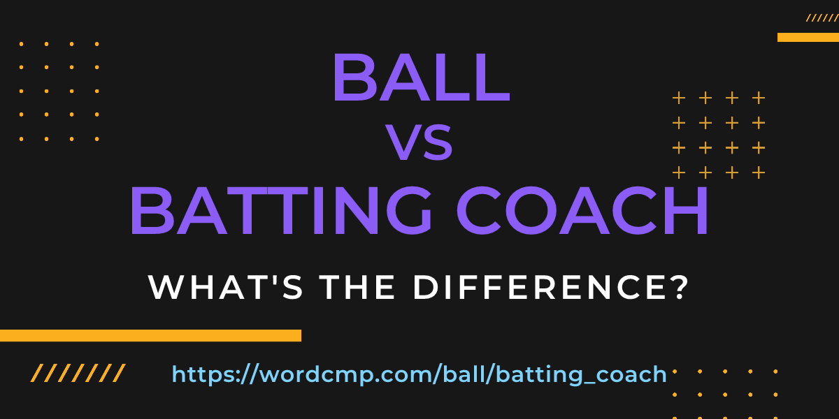 Difference between ball and batting coach