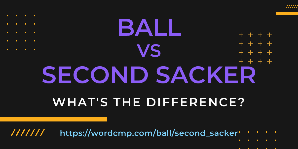 Difference between ball and second sacker