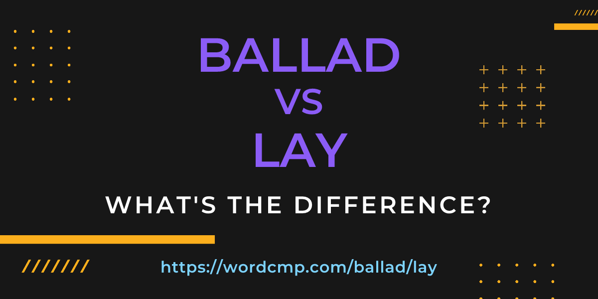 Difference between ballad and lay