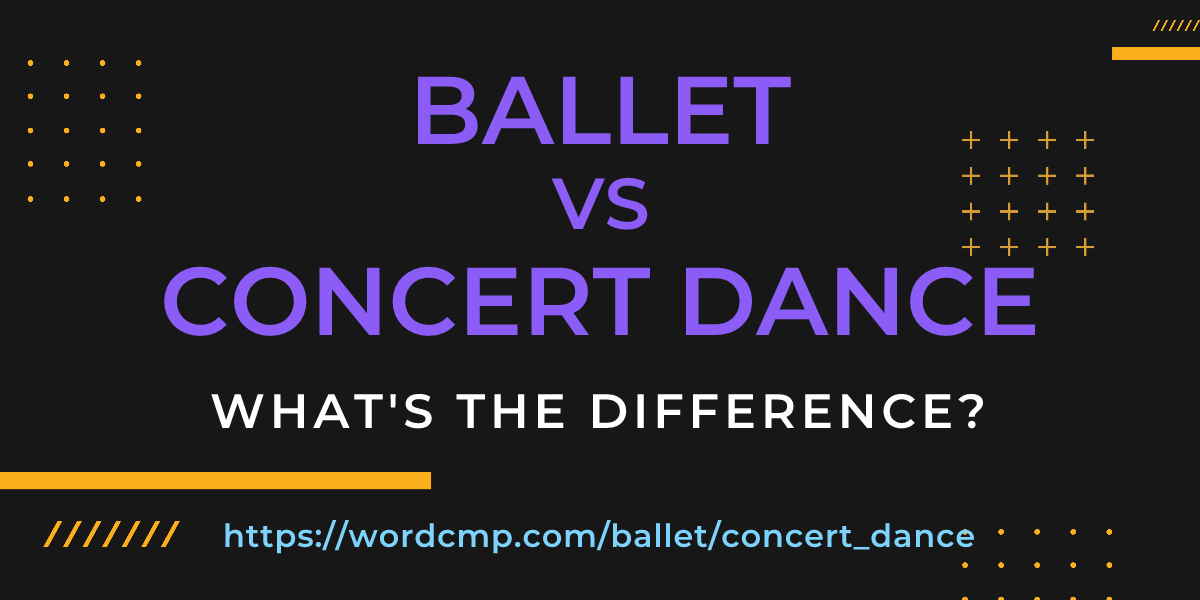 Difference between ballet and concert dance