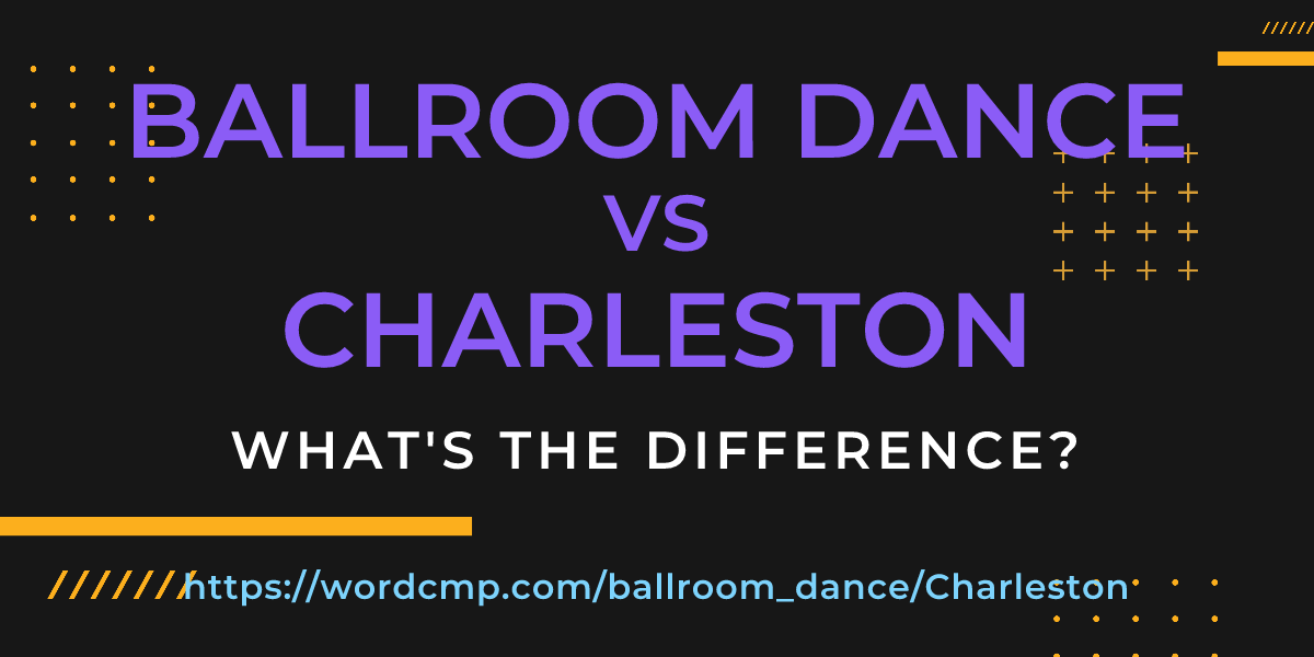 Difference between ballroom dance and Charleston