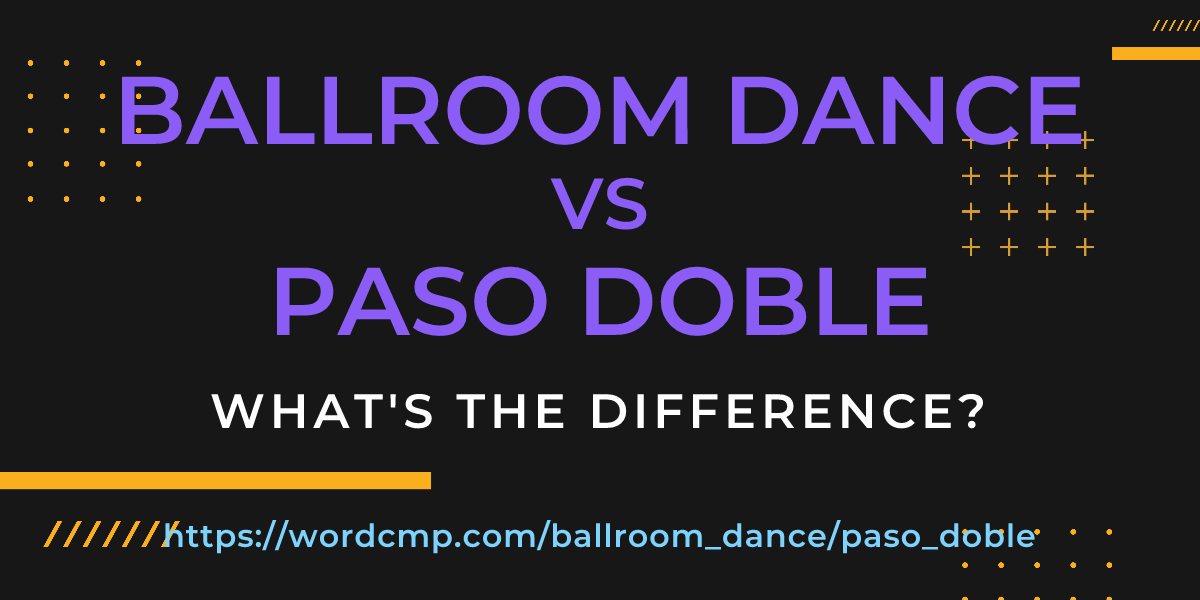 Difference between ballroom dance and paso doble