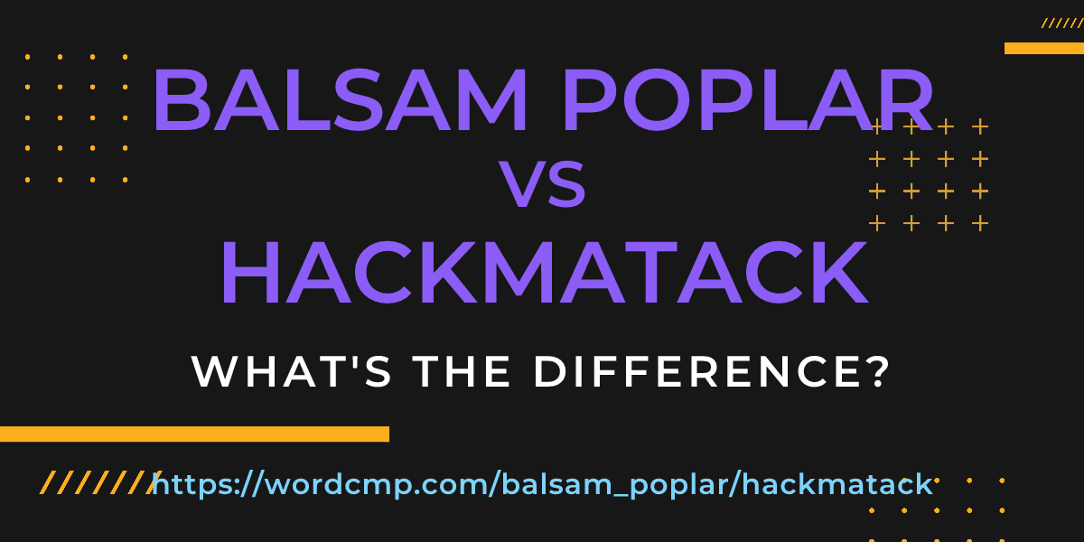 Difference between balsam poplar and hackmatack