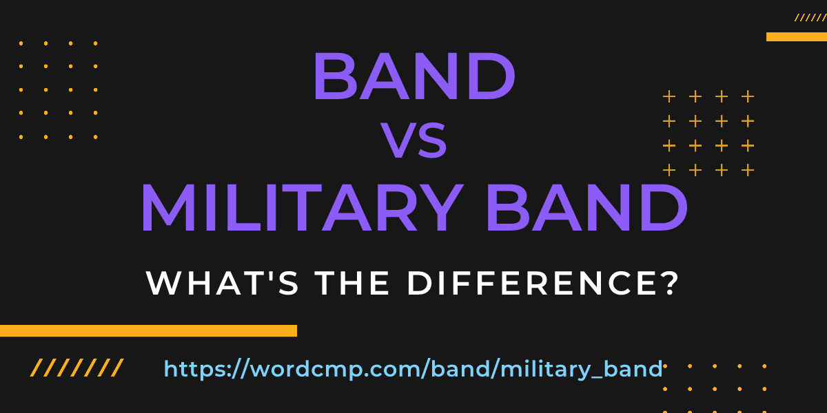 Difference between band and military band