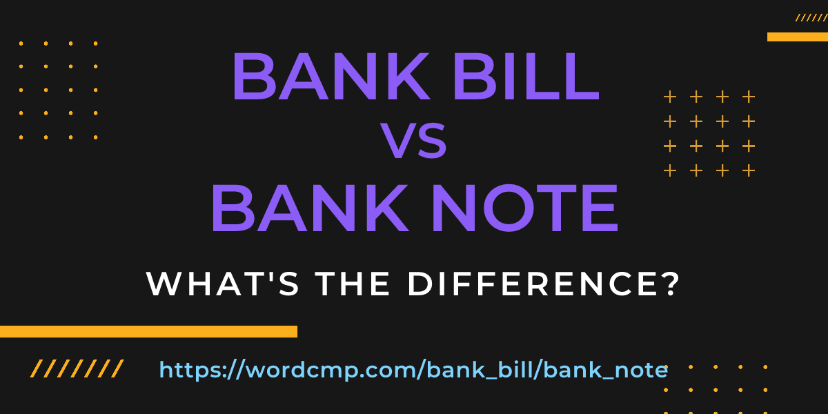Difference between bank bill and bank note