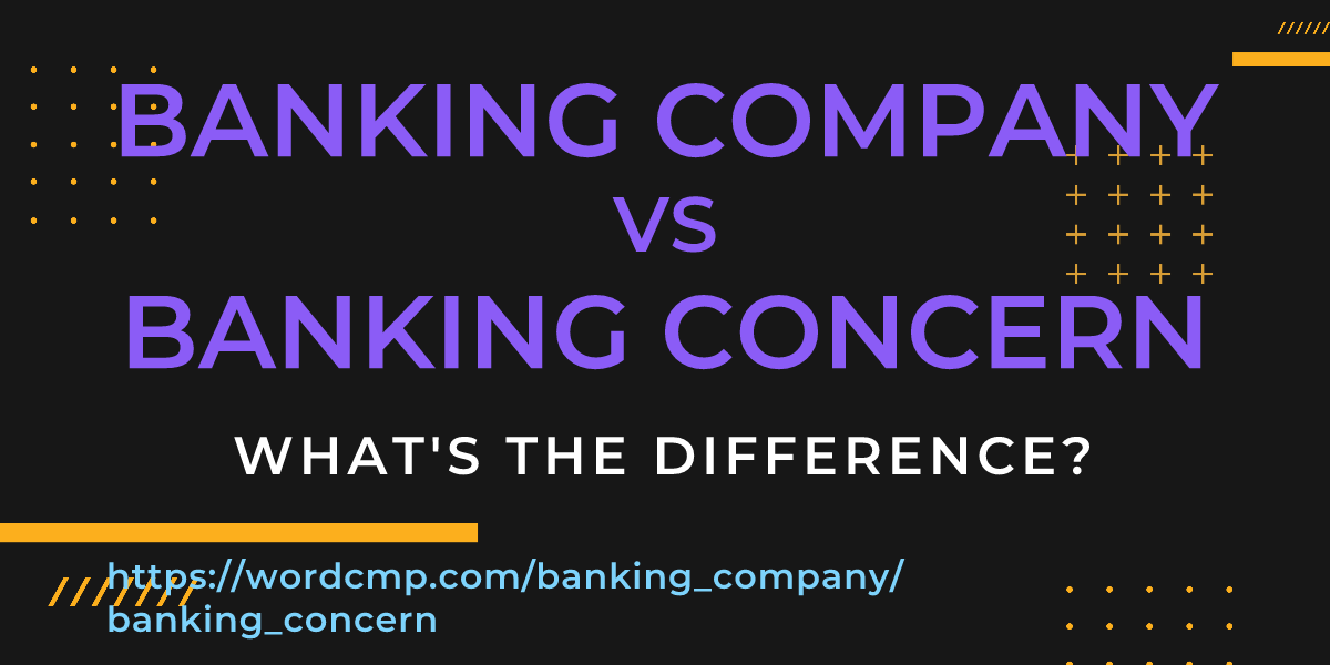 Difference between banking company and banking concern