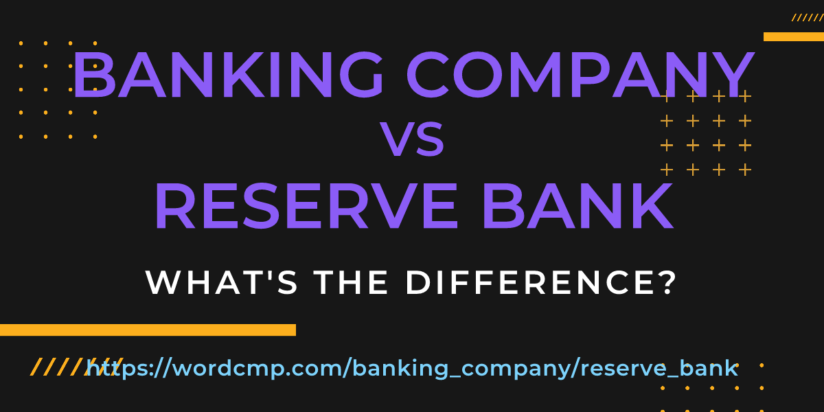 Difference between banking company and reserve bank