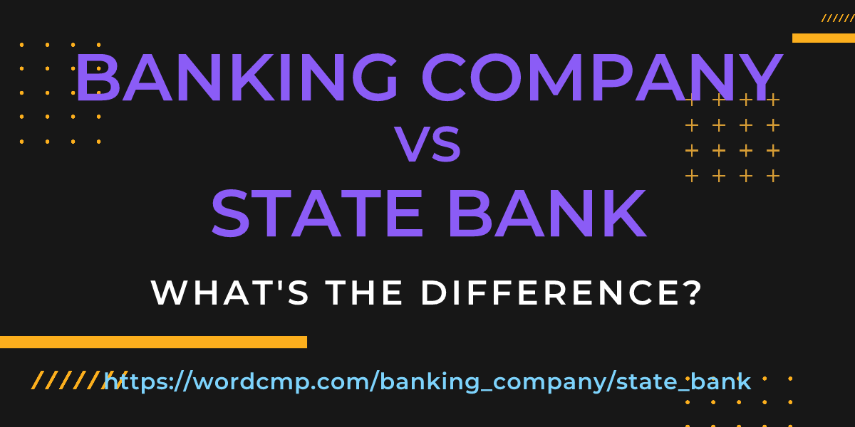 Difference between banking company and state bank