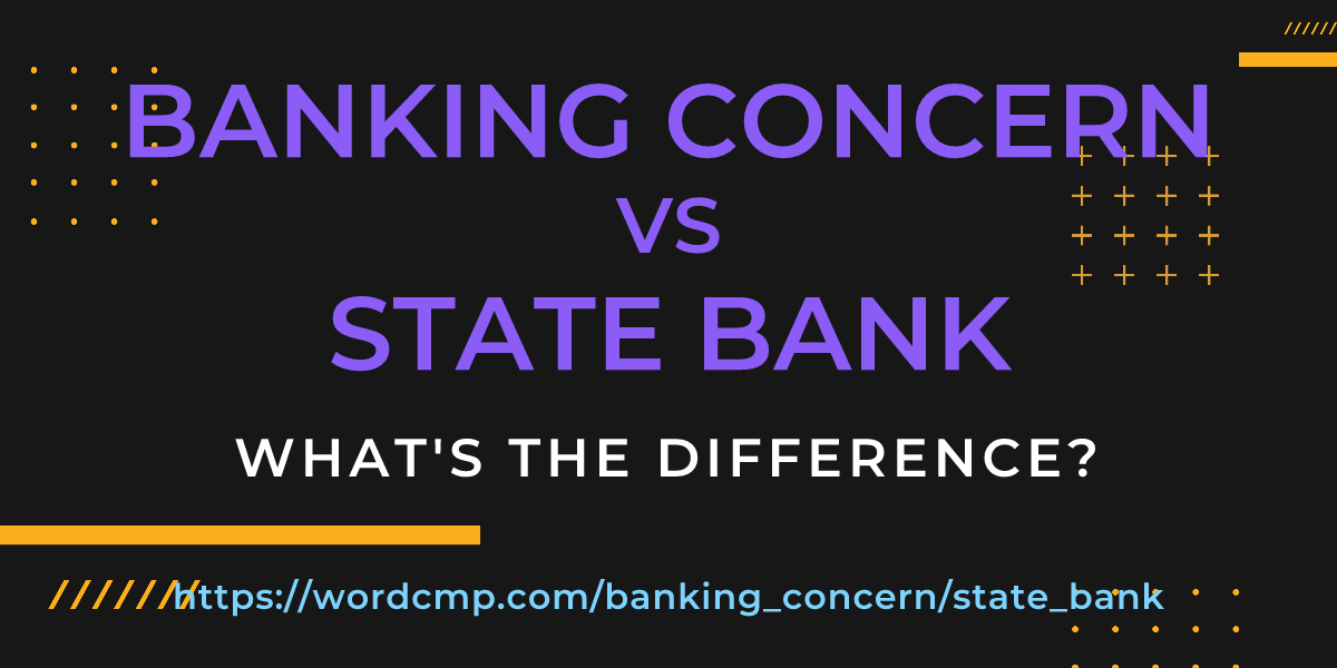 Difference between banking concern and state bank