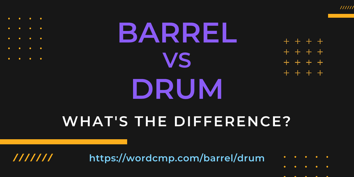 Difference between barrel and drum