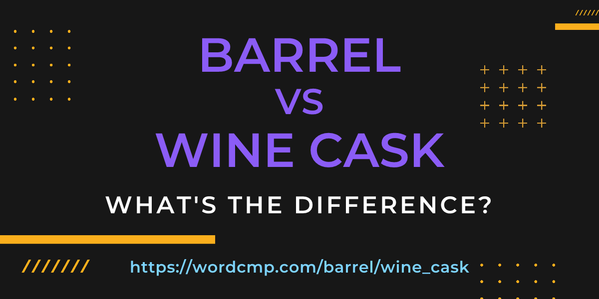 Difference between barrel and wine cask