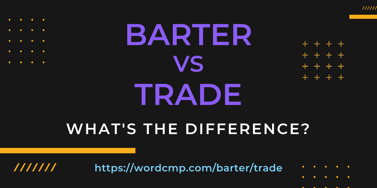 Difference between barter and trade