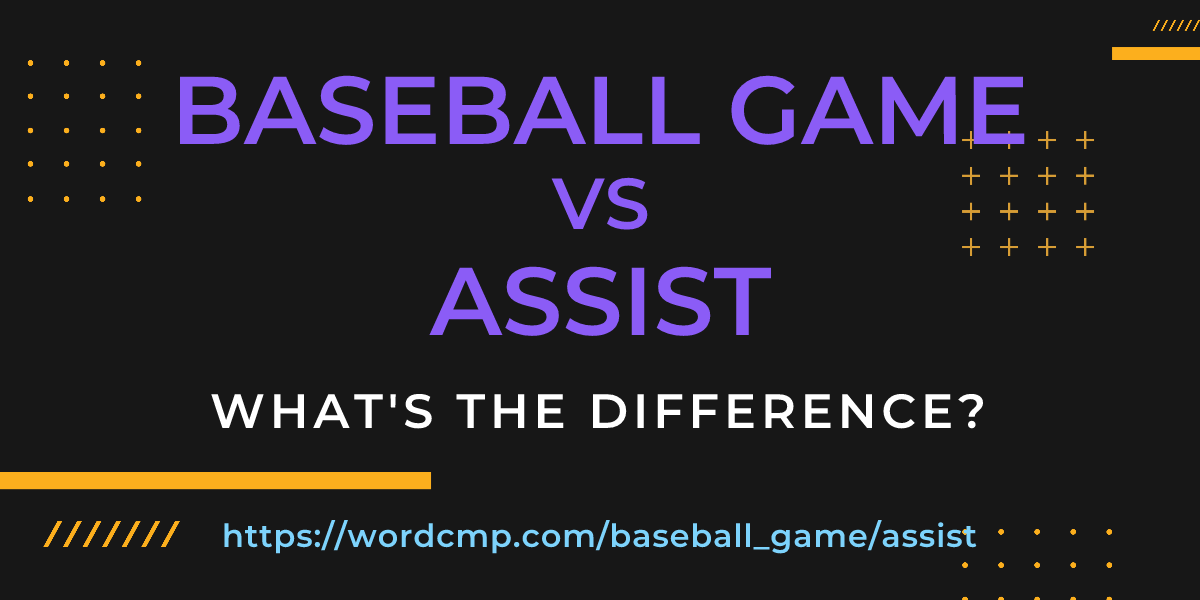 Difference between baseball game and assist