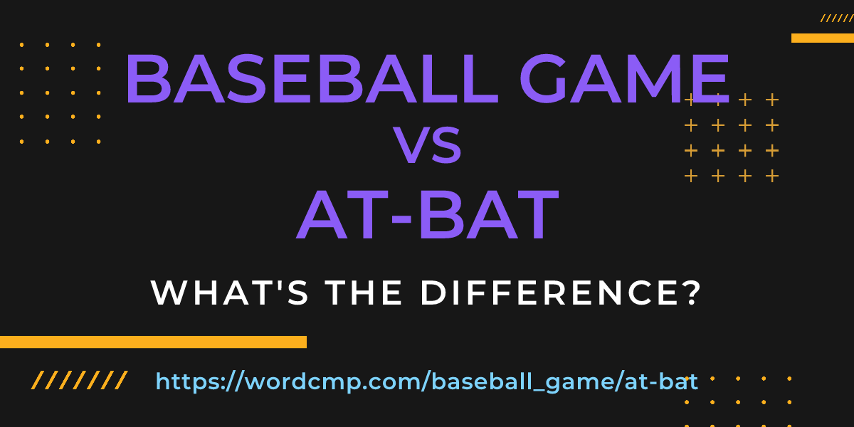 Difference between baseball game and at-bat