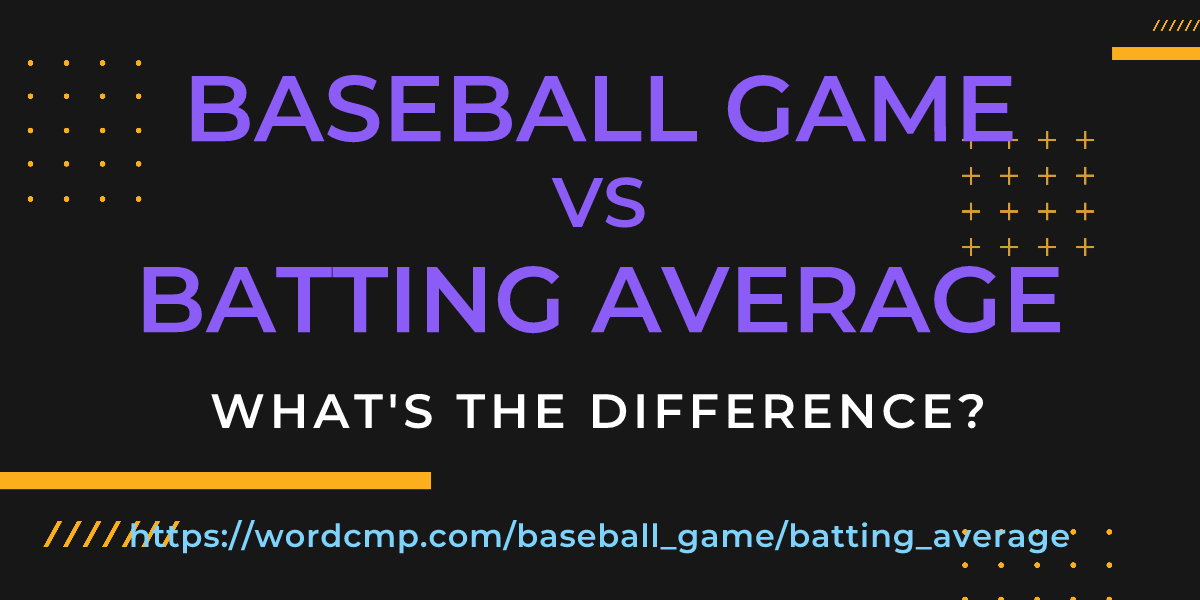 Difference between baseball game and batting average