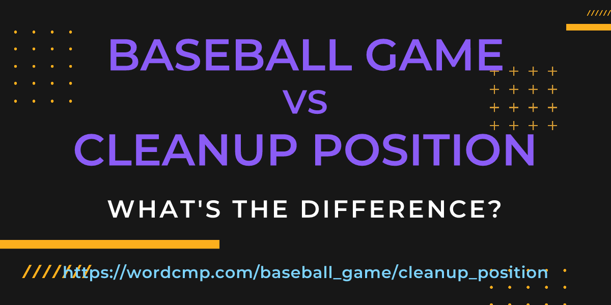Difference between baseball game and cleanup position