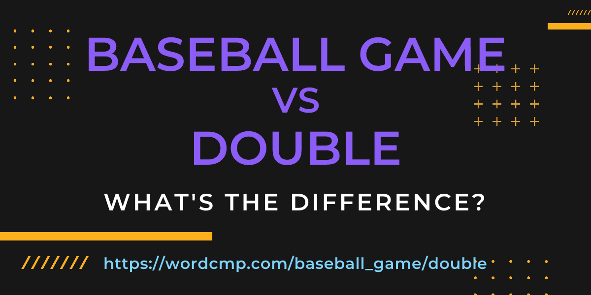 Difference between baseball game and double