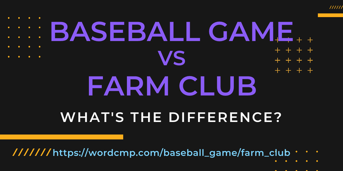 Difference between baseball game and farm club