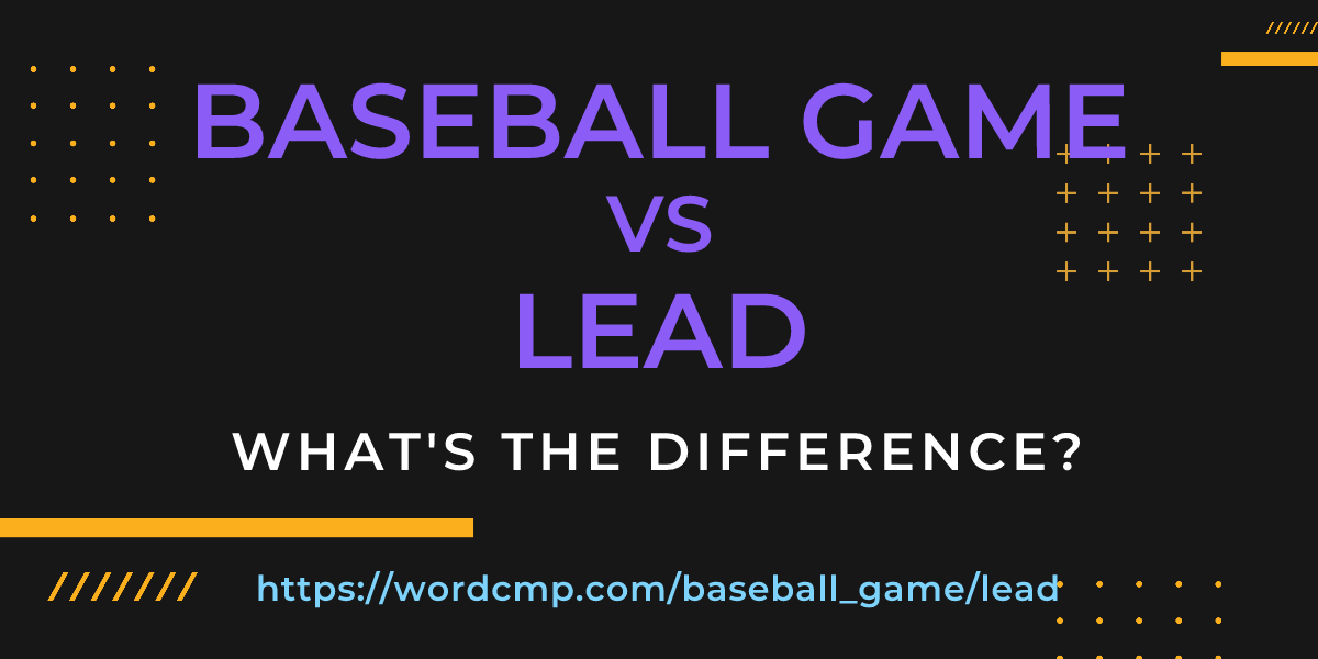 Difference between baseball game and lead