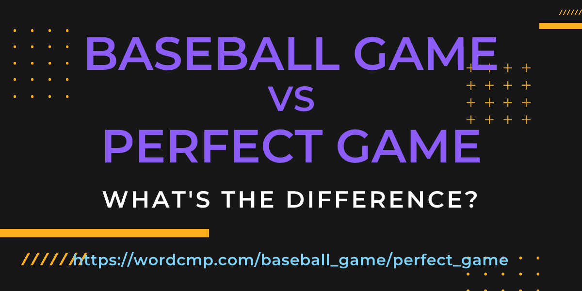 Difference between baseball game and perfect game