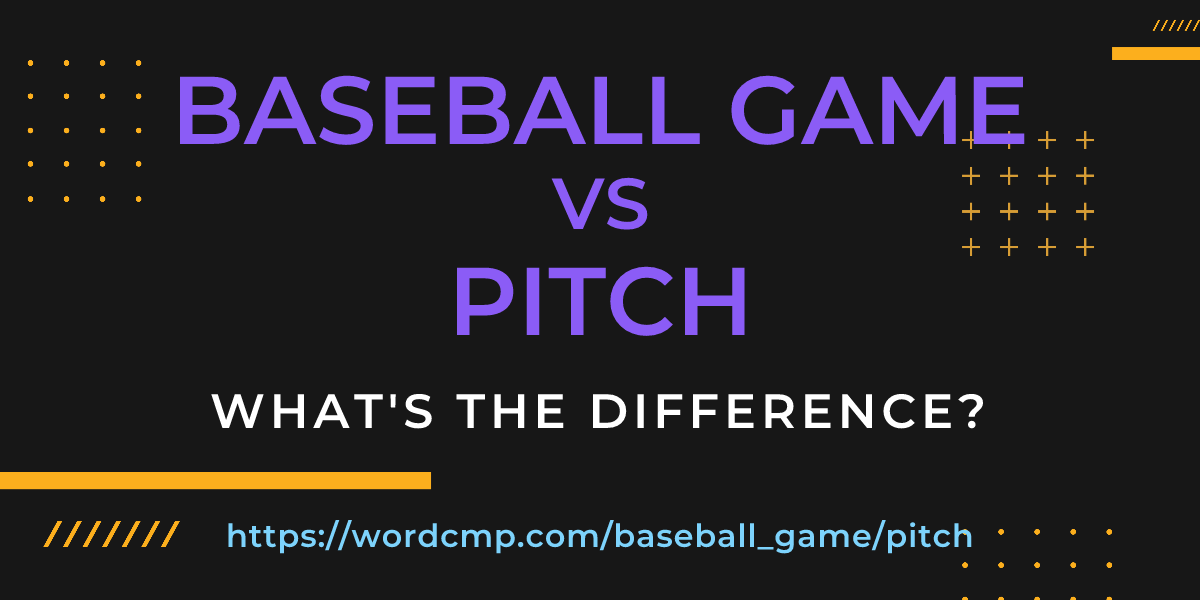 Difference between baseball game and pitch