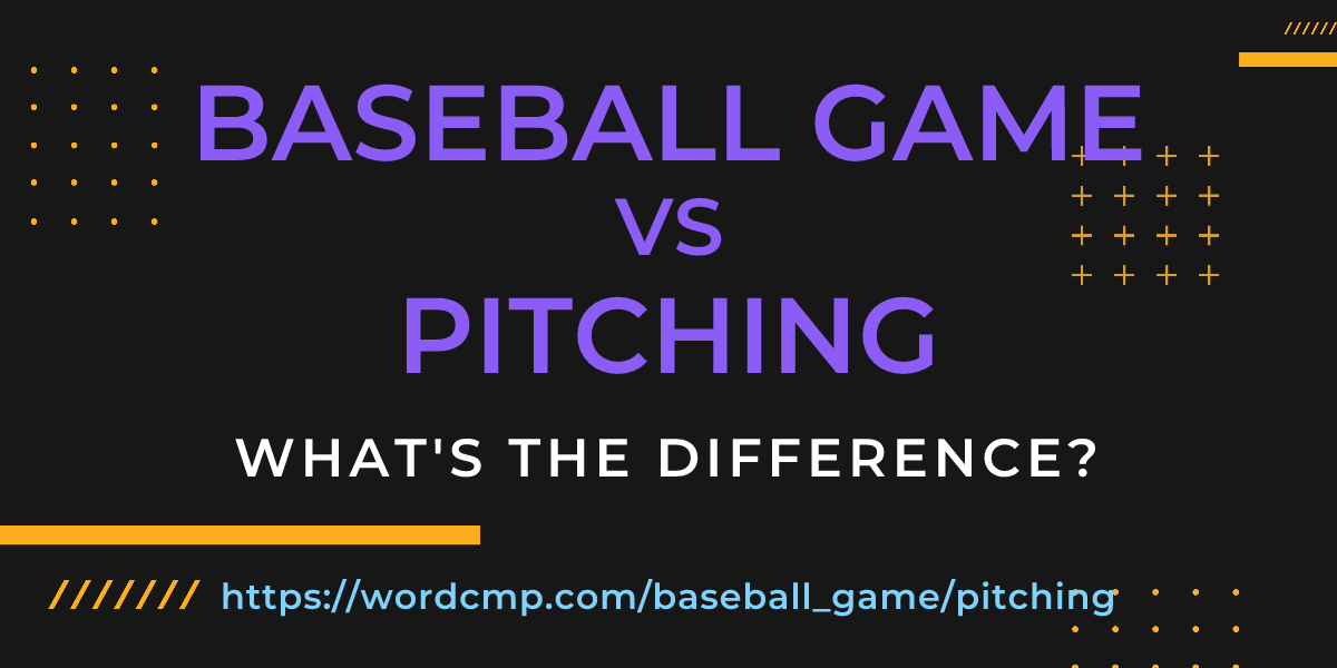 Difference between baseball game and pitching