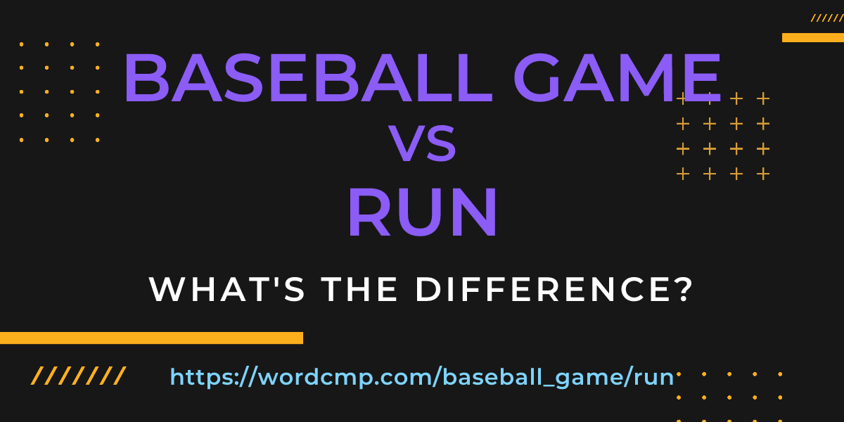 Difference between baseball game and run