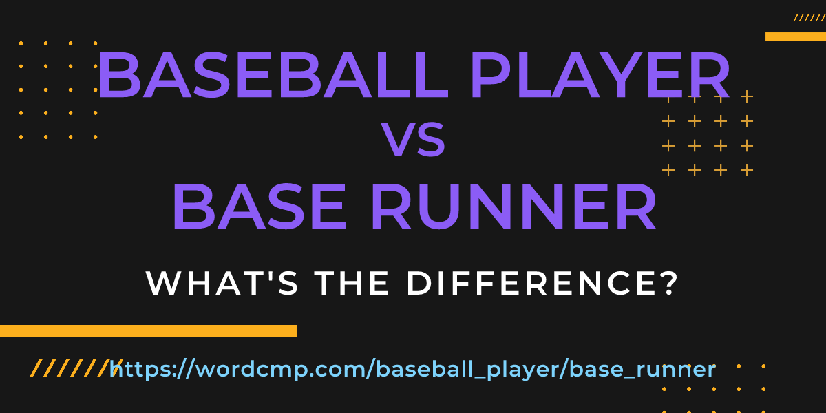 Difference between baseball player and base runner